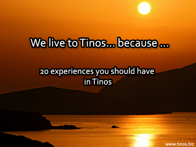 We live in Tinos...because... 20 experiences you should have in Tinos